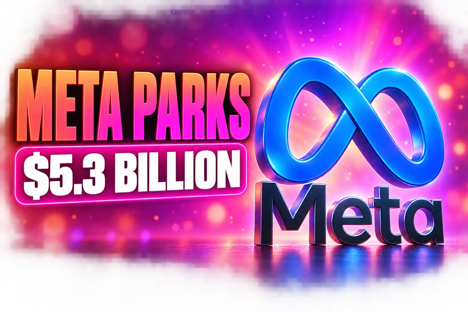 Meta parks 5.3 billion until YouTube TikTok match